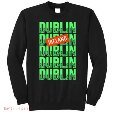 Dublin Ireland Typography Sweatshirt
