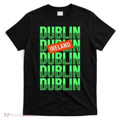 Dublin Ireland Typography T-Shirt
