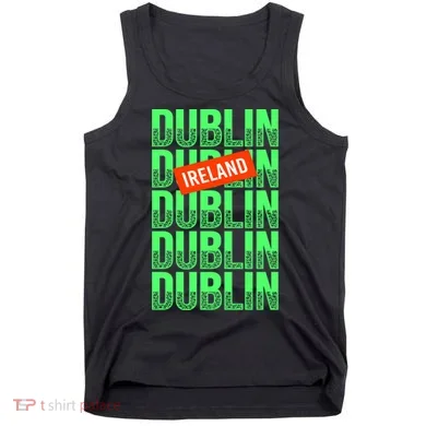 Dublin Ireland Typography Tank Top