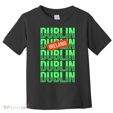 Dublin Ireland Typography Toddler T-Shirt