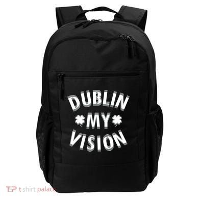 Dublin My Vision Drunk Clover St. Patrick's Day Drinking Backpack