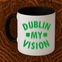 Dublin My Vision Drunk Clover St. Patrick's Day Drinking Coffee Mug thumb 2