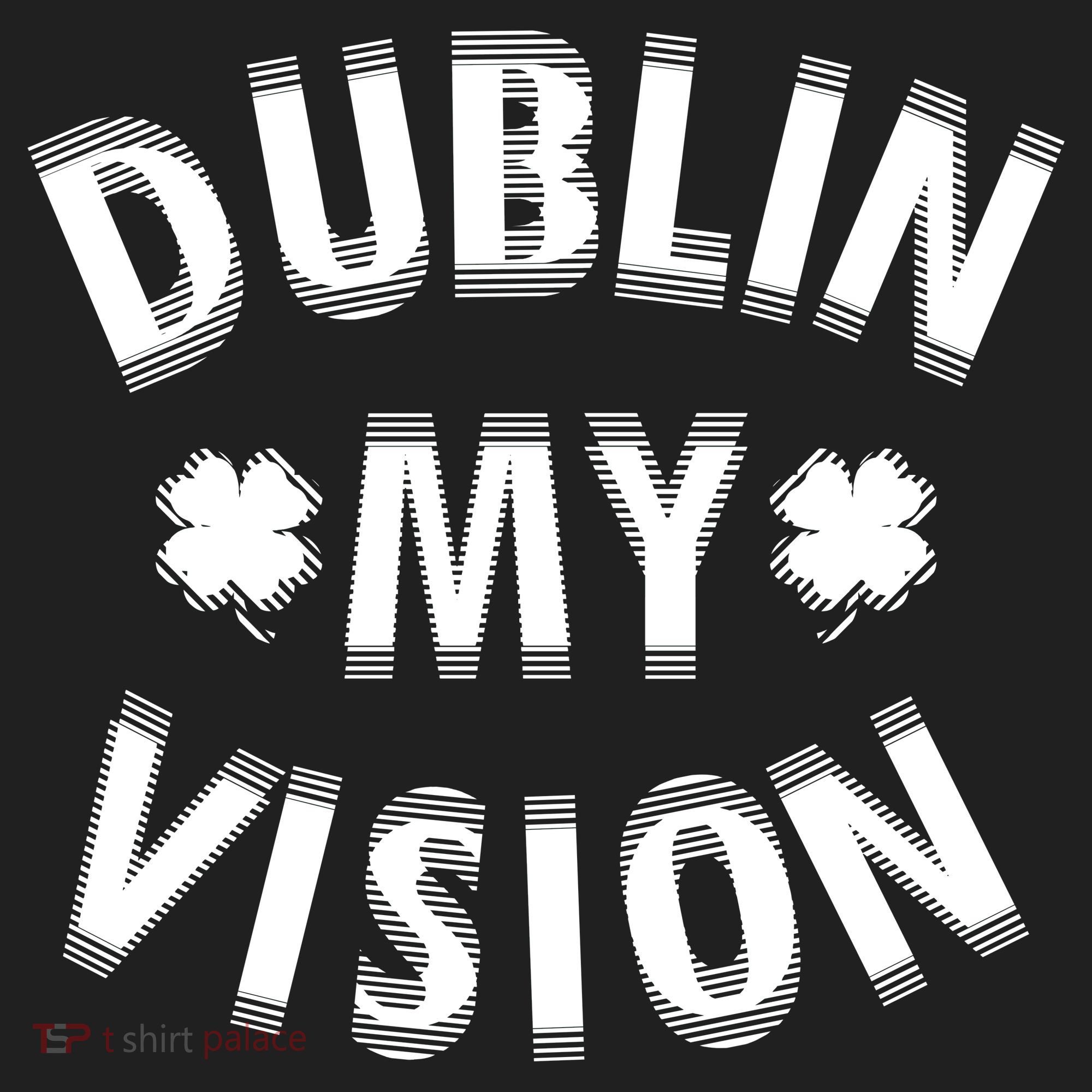 Dublin My Vision Drunk Clover St. Patrick's Day Drinking Tumbler