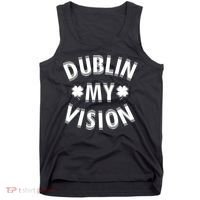 Dublin My Vision Drunk Clover St. Patrick's Day Drinking Tank Top thumb 0