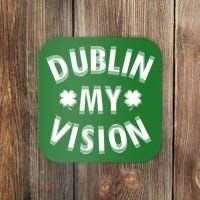Dublin My Vision Drunk Clover St. Patrick's Day Drinking Coaster thumb 0