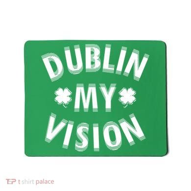 Dublin My Vision Drunk Clover St. Patrick's Day Drinking Mousepad