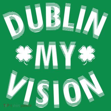 Dublin My Vision Drunk Clover St. Patrick's Day Drinking Premium T-Shirt