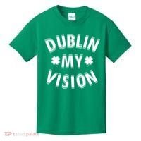 Dublin My Vision Drunk Clover St. Patrick's Day Drinking Kids T-Shirt thumb 0