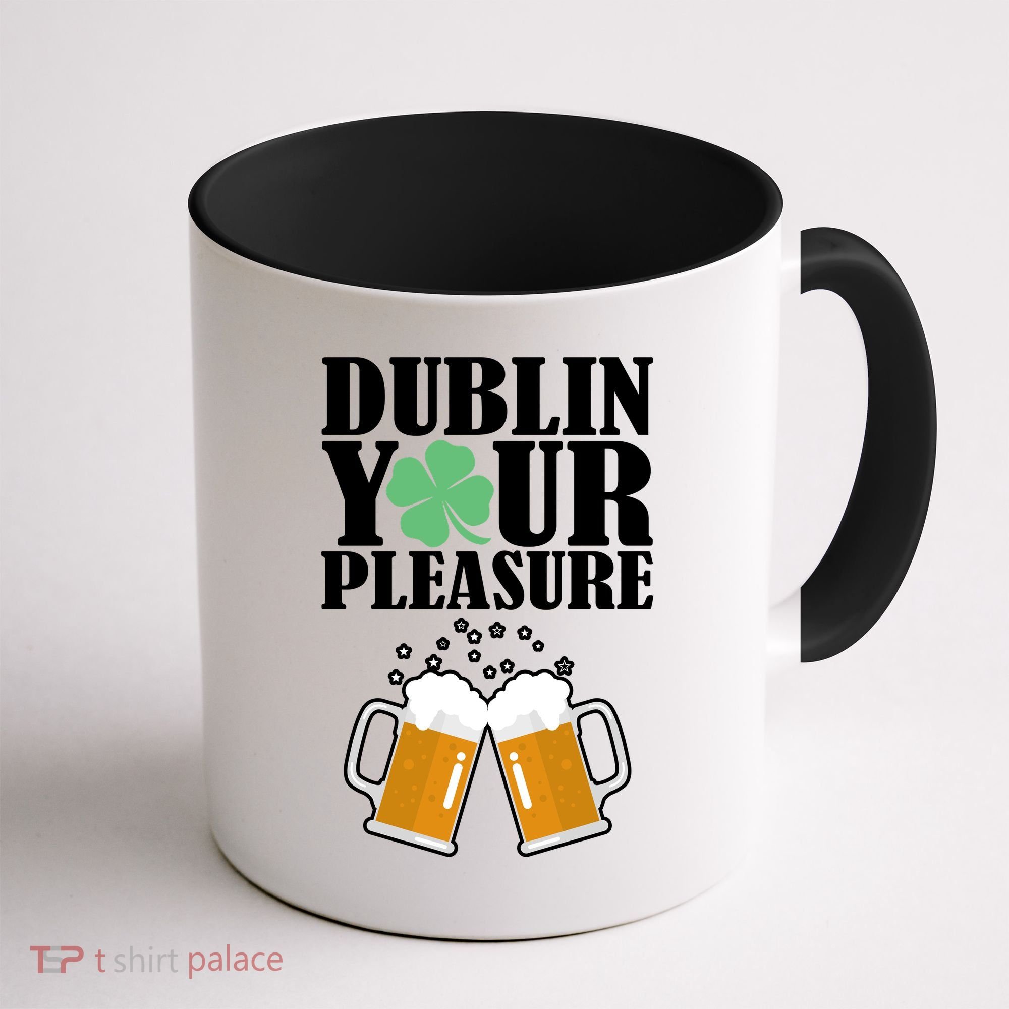 Dublin Your Pleasure Irish Beer Clover Coffee Mug