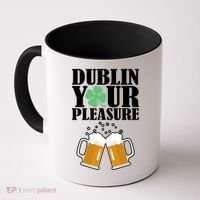 Dublin Your Pleasure Irish Beer Clover Coffee Mug thumb 0