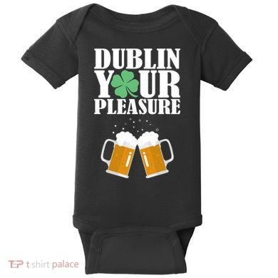 Dublin Your Pleasure Irish Beer Clover Baby Bodysuit