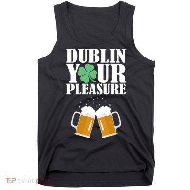 Dublin Your Pleasure Irish Beer Clover Tank Top