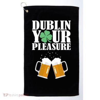 Dublin Your Pleasure Irish Beer Clover Golf Towel