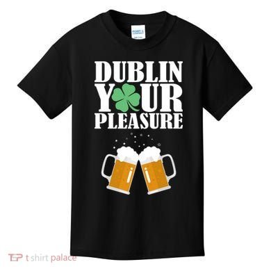 Dublin Your Pleasure Irish Beer Clover Kids T-Shirt