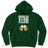 Dublin Your Pleasure Irish Beer Clover Hoodie thumb 0