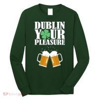 Dublin Your Pleasure Irish Beer Clover Long Sleeve Shirt thumb 0