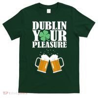 Dublin Your Pleasure Irish Beer Clover T-Shirt thumb 0
