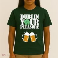 Dublin Your Pleasure Irish Beer Clover T-Shirt thumb 4