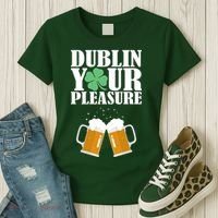 Dublin Your Pleasure Irish Beer Clover Women's T-Shirt thumb 3
