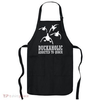 Duckaholic Addicted to Quack Apron