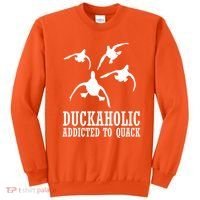 Duckaholic Addicted to Quack Sweatshirt thumb 0