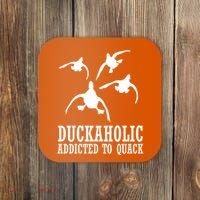 Duckaholic Addicted to Quack Coaster thumb 0
