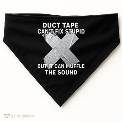 Duct Tape Can't Fix Stupid USA-Made Doggie Bandana