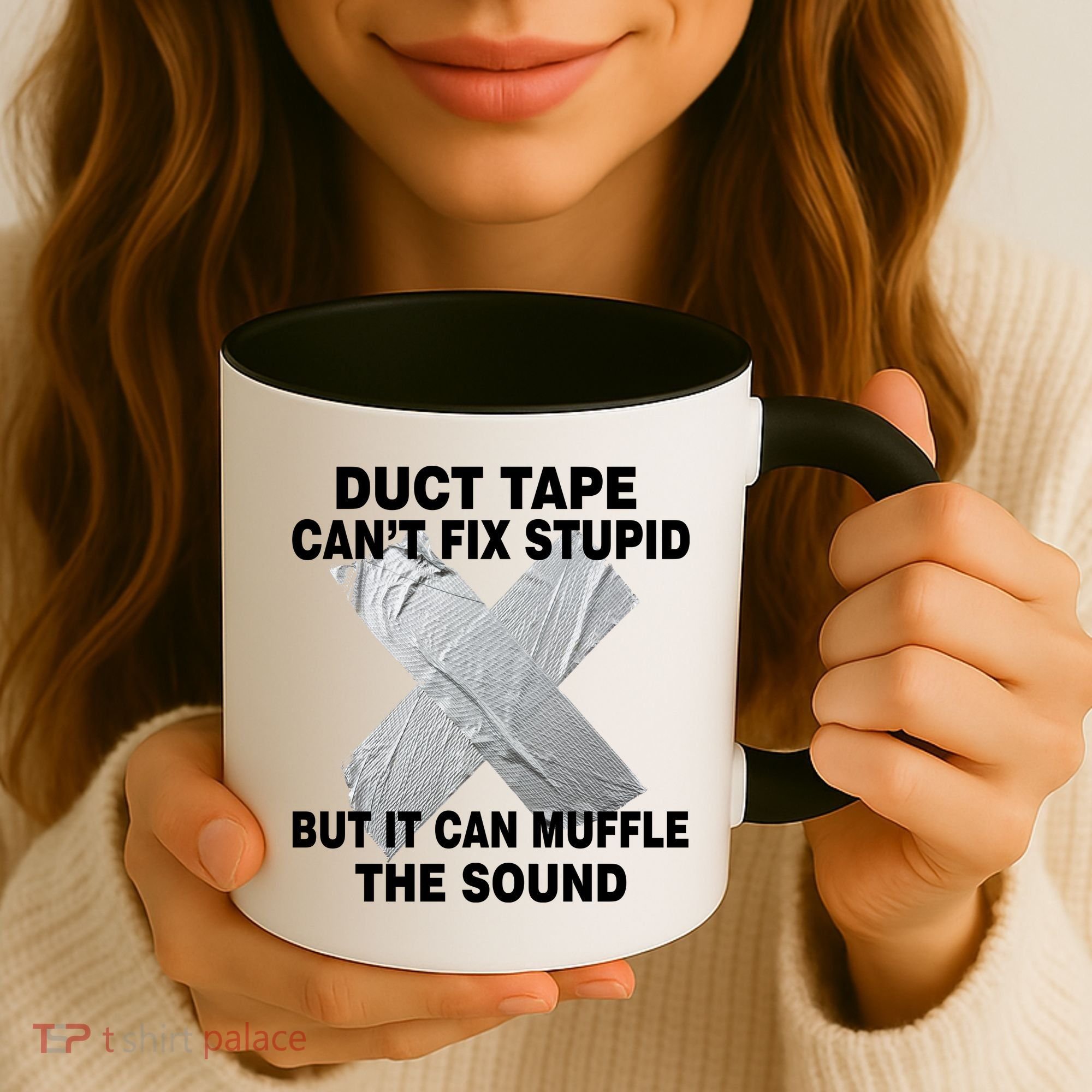 Duct Tape Can't Fix Stupid Coffee Mug