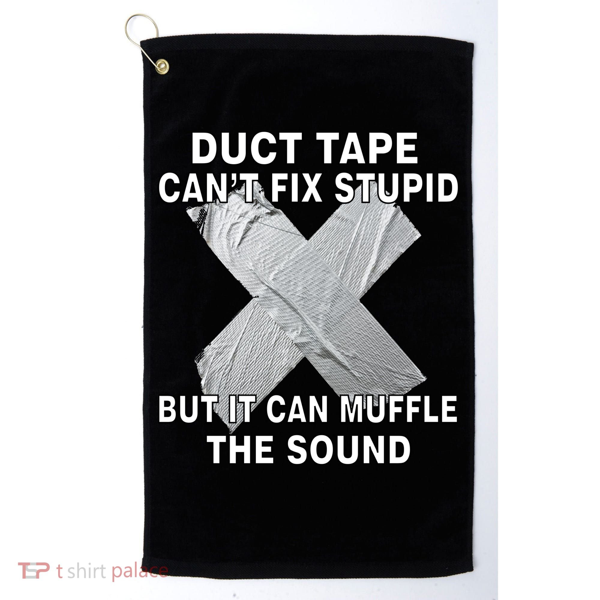 Duct Tape Can't Fix Stupid Golf Towel