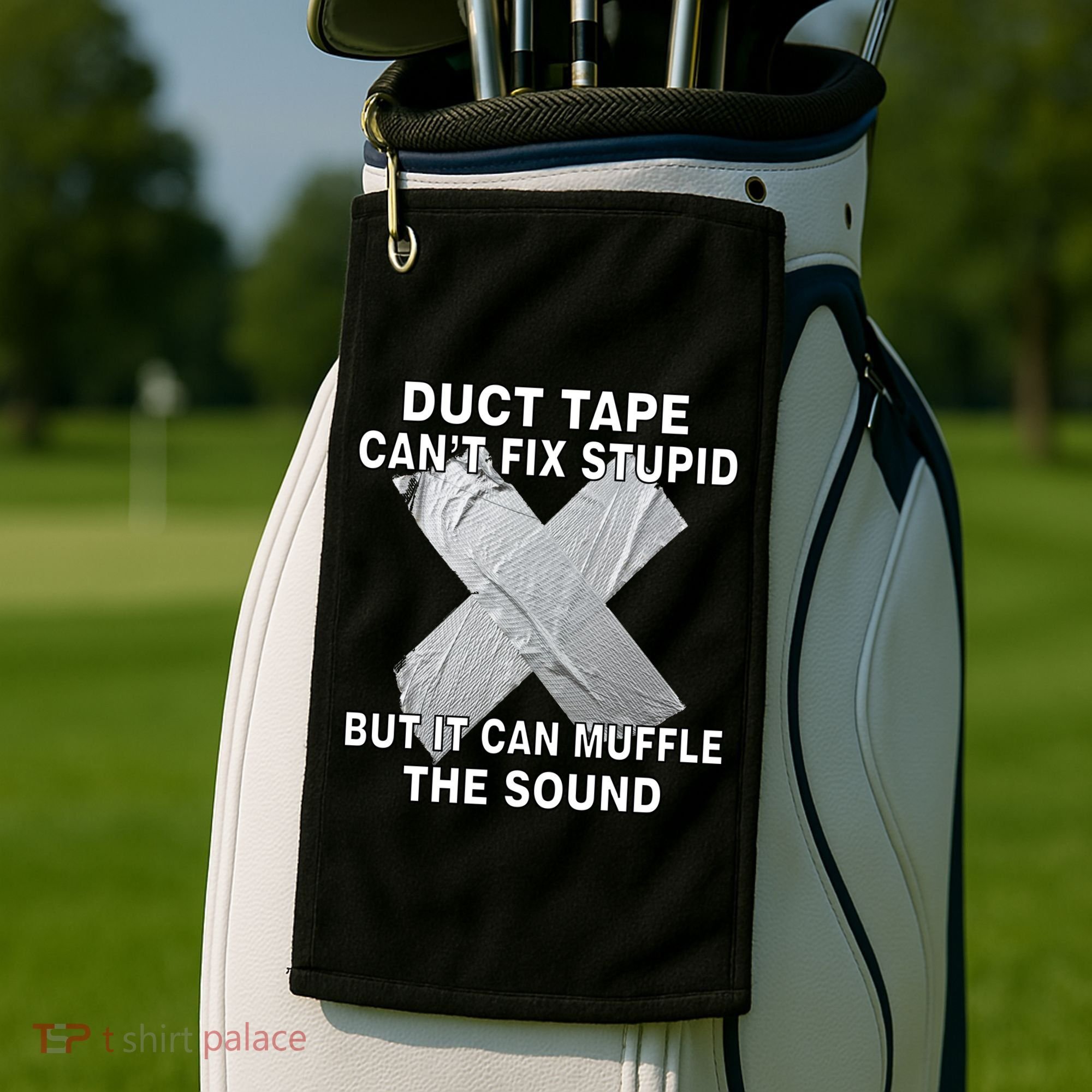 Duct Tape Can't Fix Stupid Golf Towel
