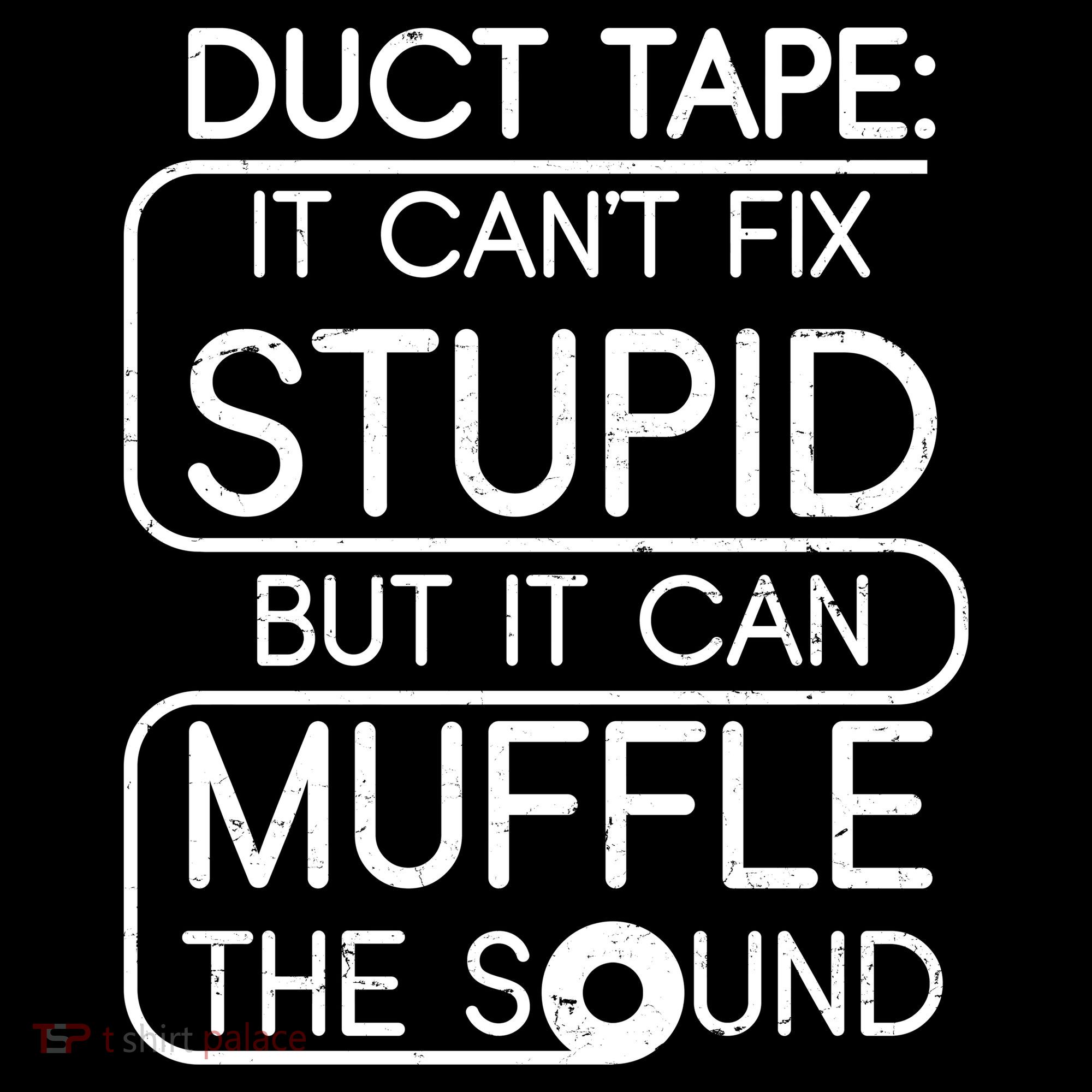 Duct Tape It Can't Fix Stupid But It Can Muffle The Sound Women's Hoodie