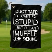 Duct Tape It Can't Fix Stupid But It Can Muffle The Sound Golf Towel thumb 1