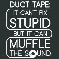 Duct Tape It Can't Fix Stupid But It Can Muffle The Sound Mousepad thumb 1