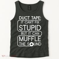 Duct Tape It Can't Fix Stupid But It Can Muffle The Sound Tank Top thumb 2