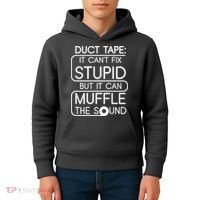 Duct Tape It Can't Fix Stupid But It Can Muffle The Sound Kids Hoodie thumb 4