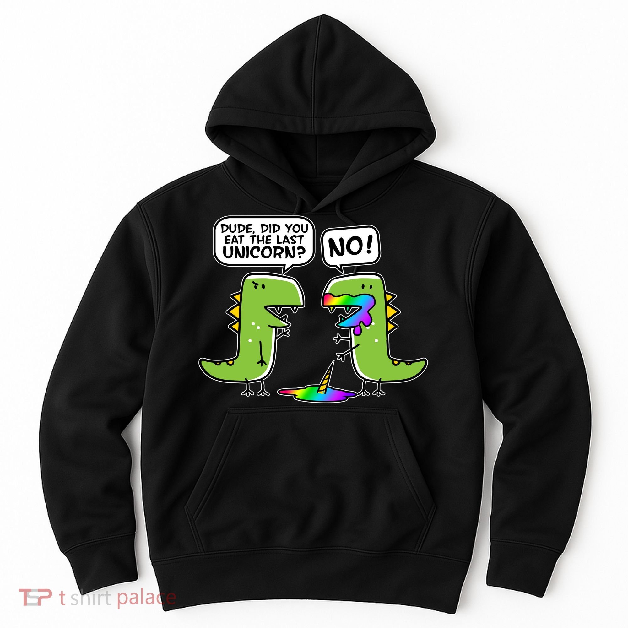 Dude Did You Eat The Last Unicorn? Hoodie