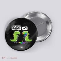 Dude Did You Eat The Last Unicorn? Button thumb 0