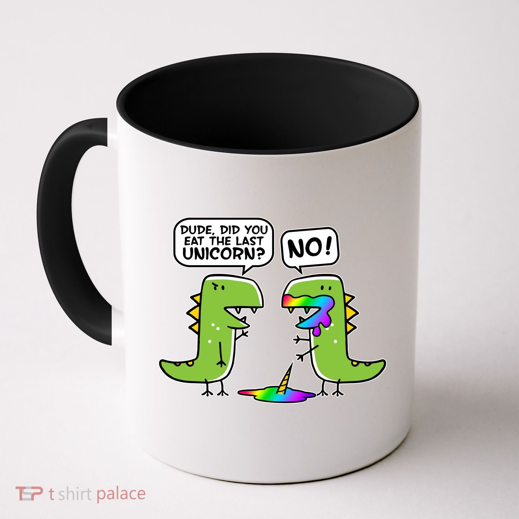 Dude Did You Eat The Last Unicorn? Coffee Mug
