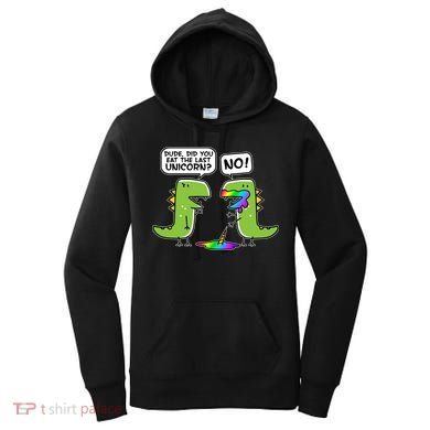 Dude Did You Eat The Last Unicorn? Women's Hoodie