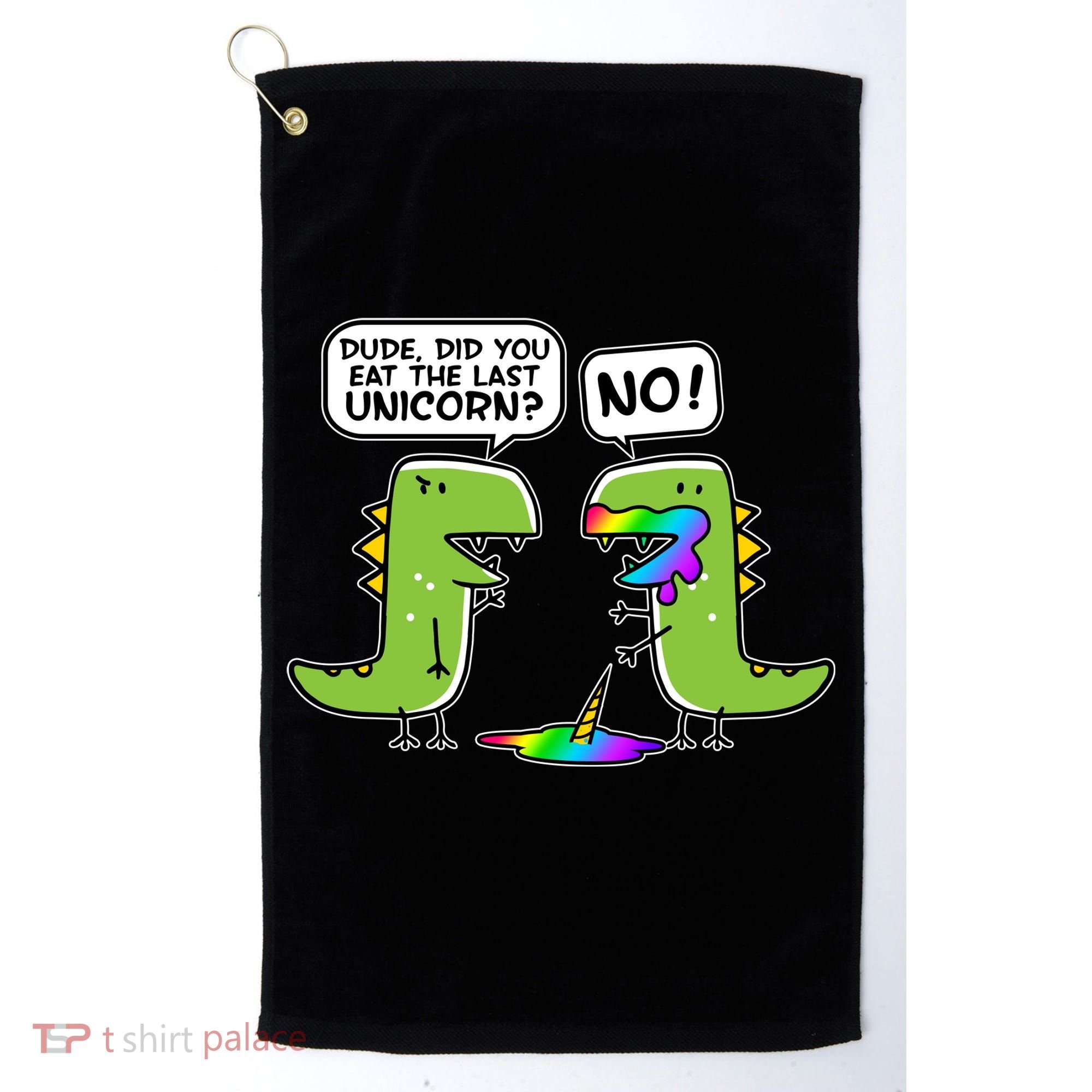 Dude Did You Eat The Last Unicorn? Golf Towel