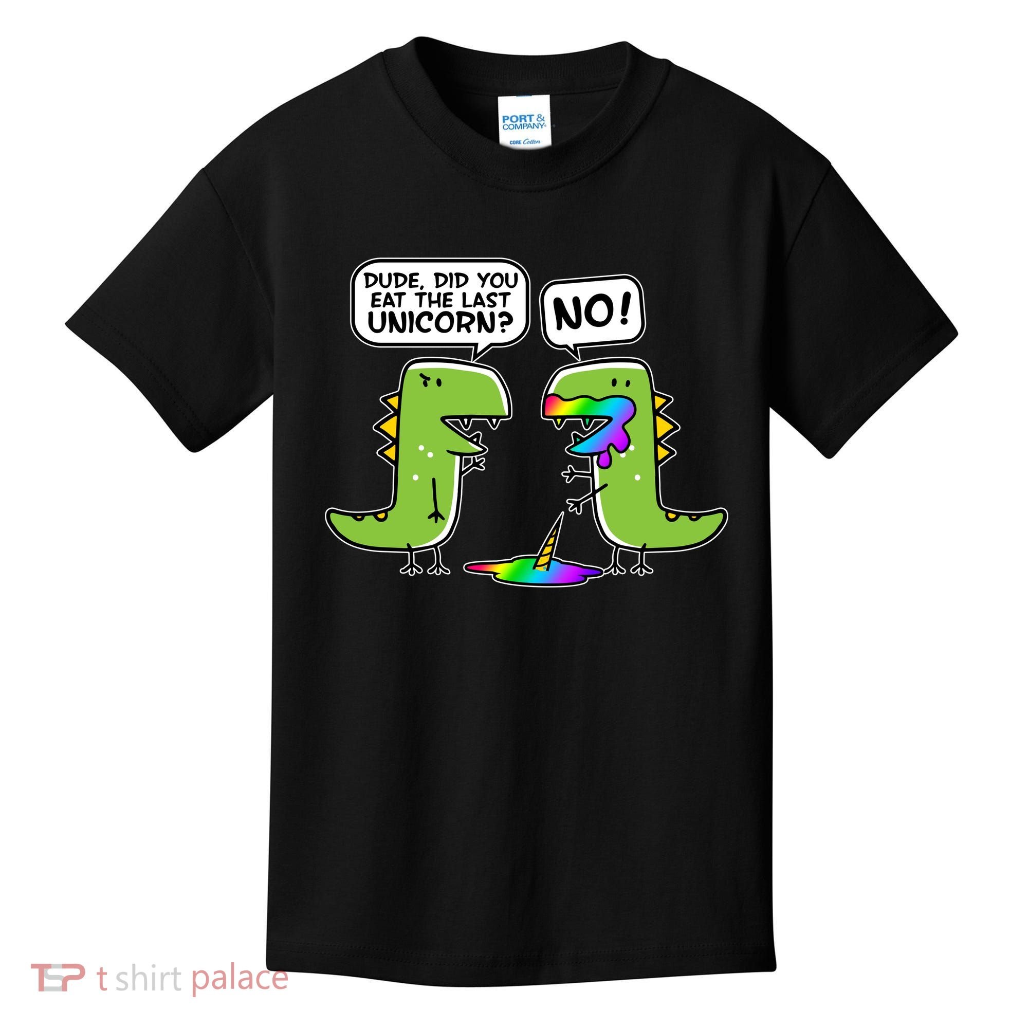 Dude Did You Eat The Last Unicorn? Kids T-Shirt