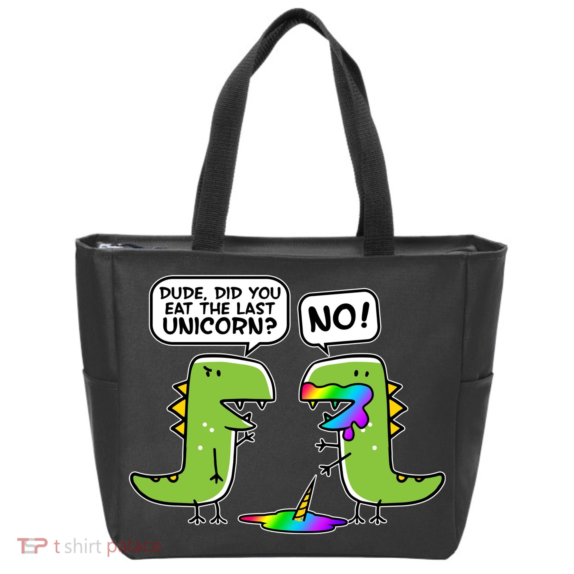 Dude Did You Eat The Last Unicorn? Tote Bag