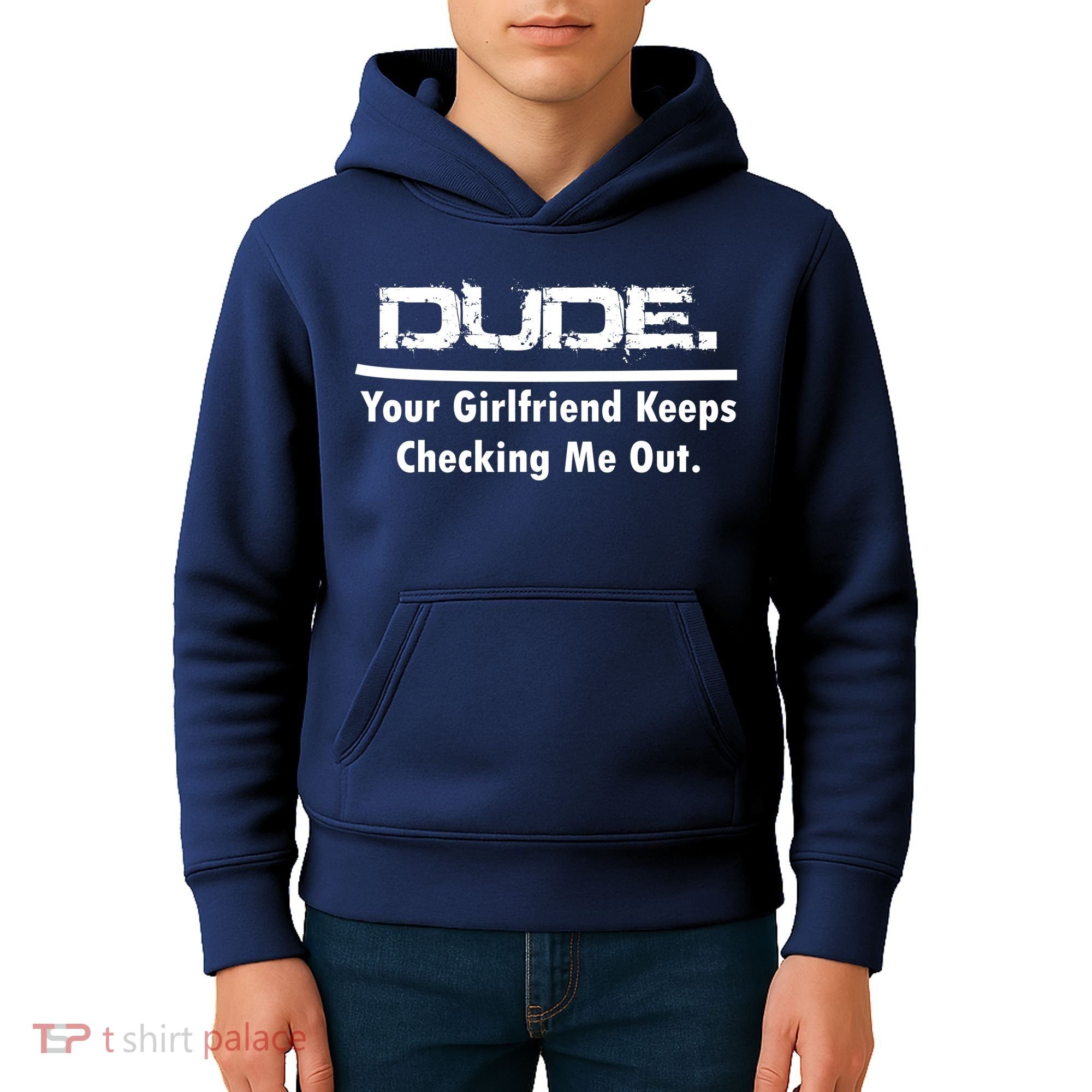 Dude Your Girlfriend Keeps Checking Me Out Kids Hoodie