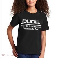 Dude Your Girlfriend Keeps Checking Me Out Kids T-Shirt thumb 2