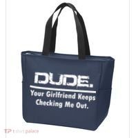 Dude Your Girlfriend Keeps Checking Me Out Tote Bag thumb 3