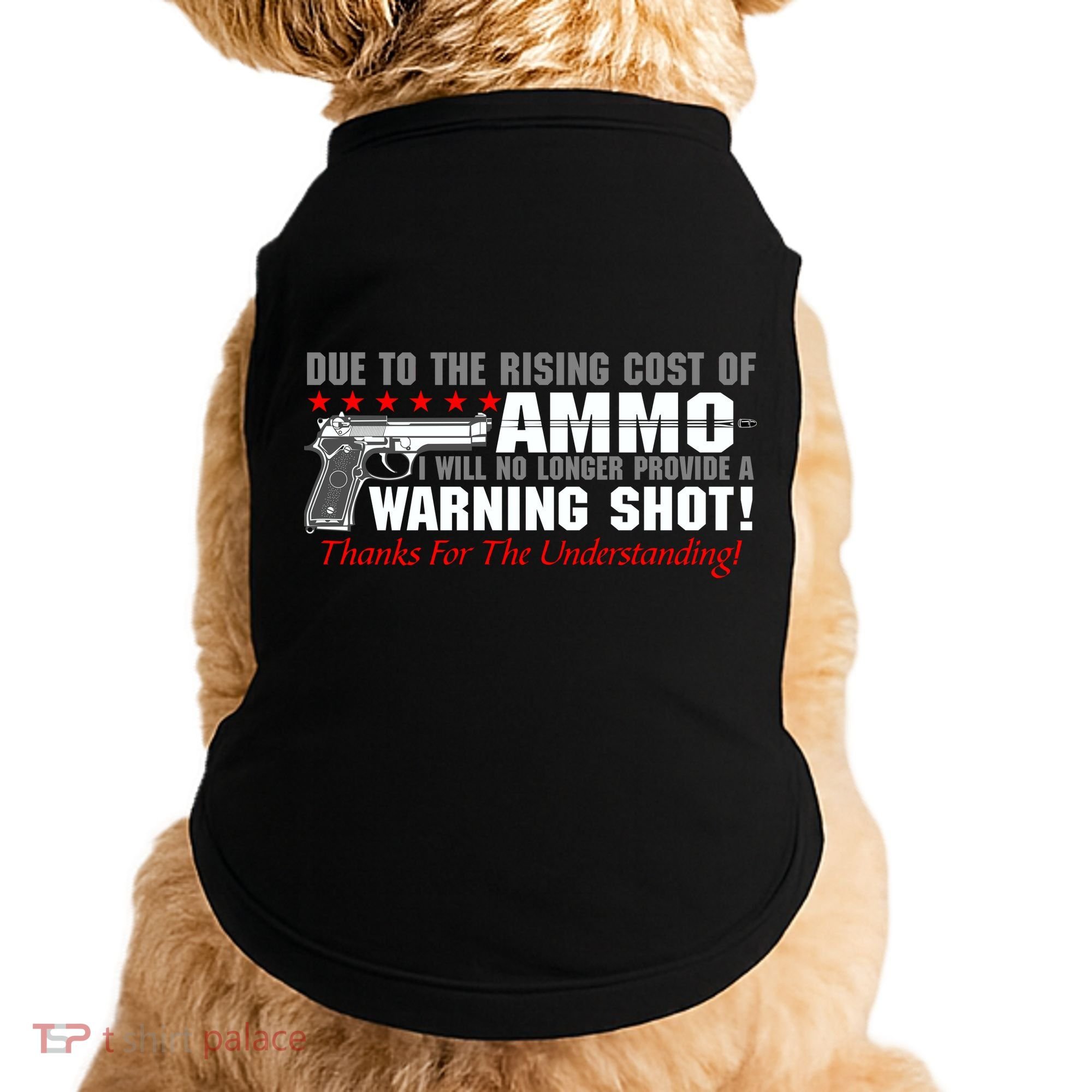 Due To Rising Cost Ammunition No Provide Warning Shot Doggie Tank