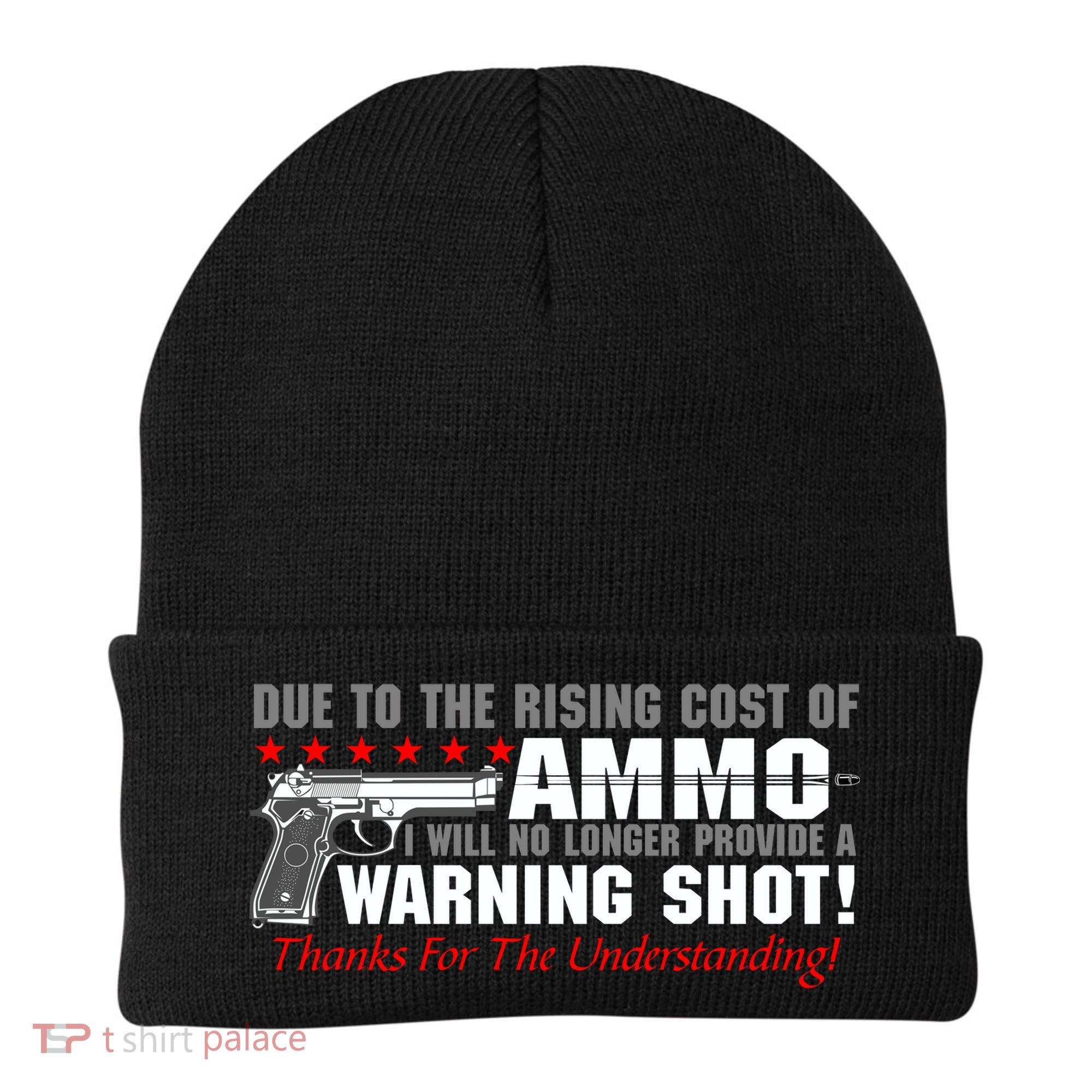 Due To Rising Cost Ammunition No Provide Warning Shot Beanie