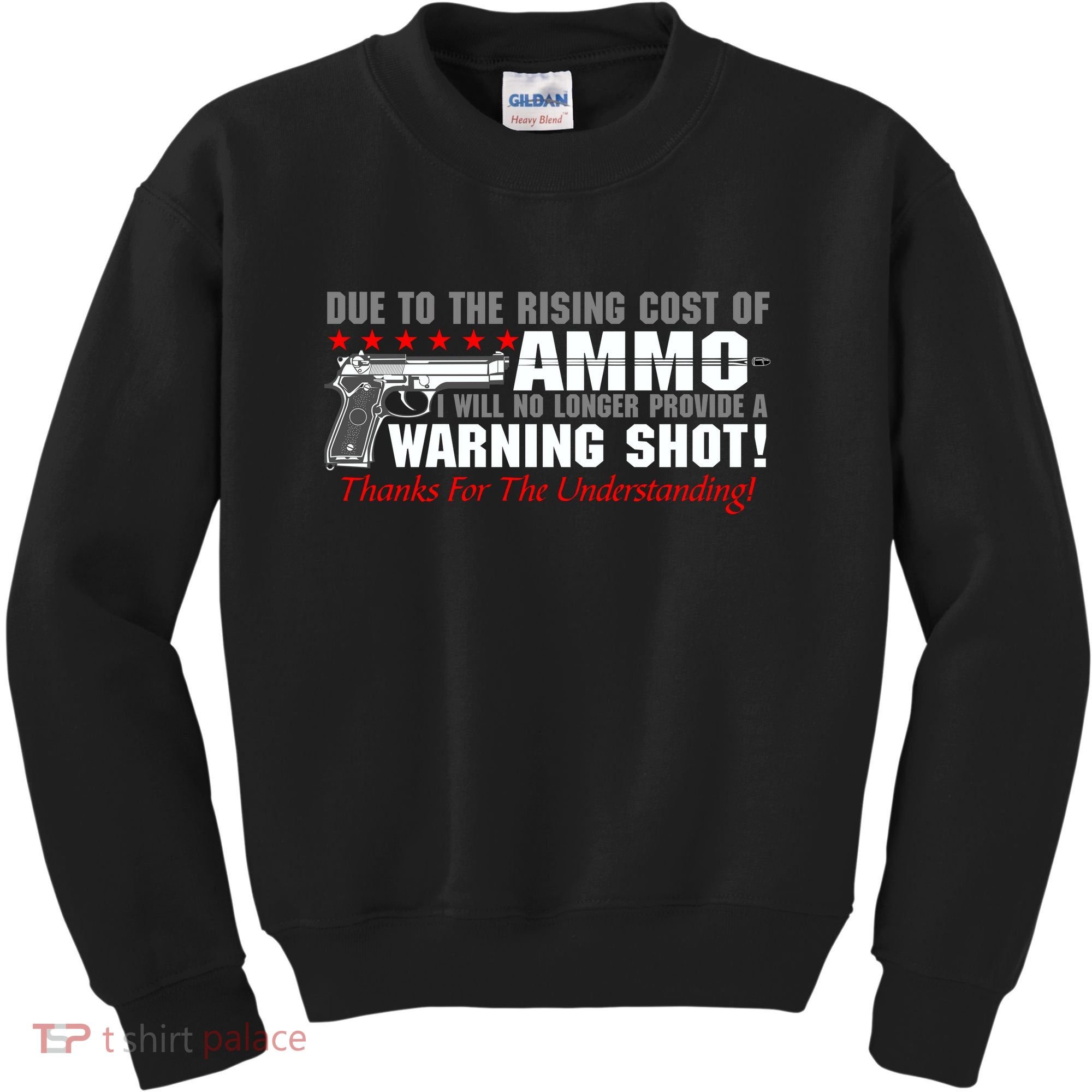 Due To Rising Cost Ammunition No Provide Warning Shot Kids Sweatshirt