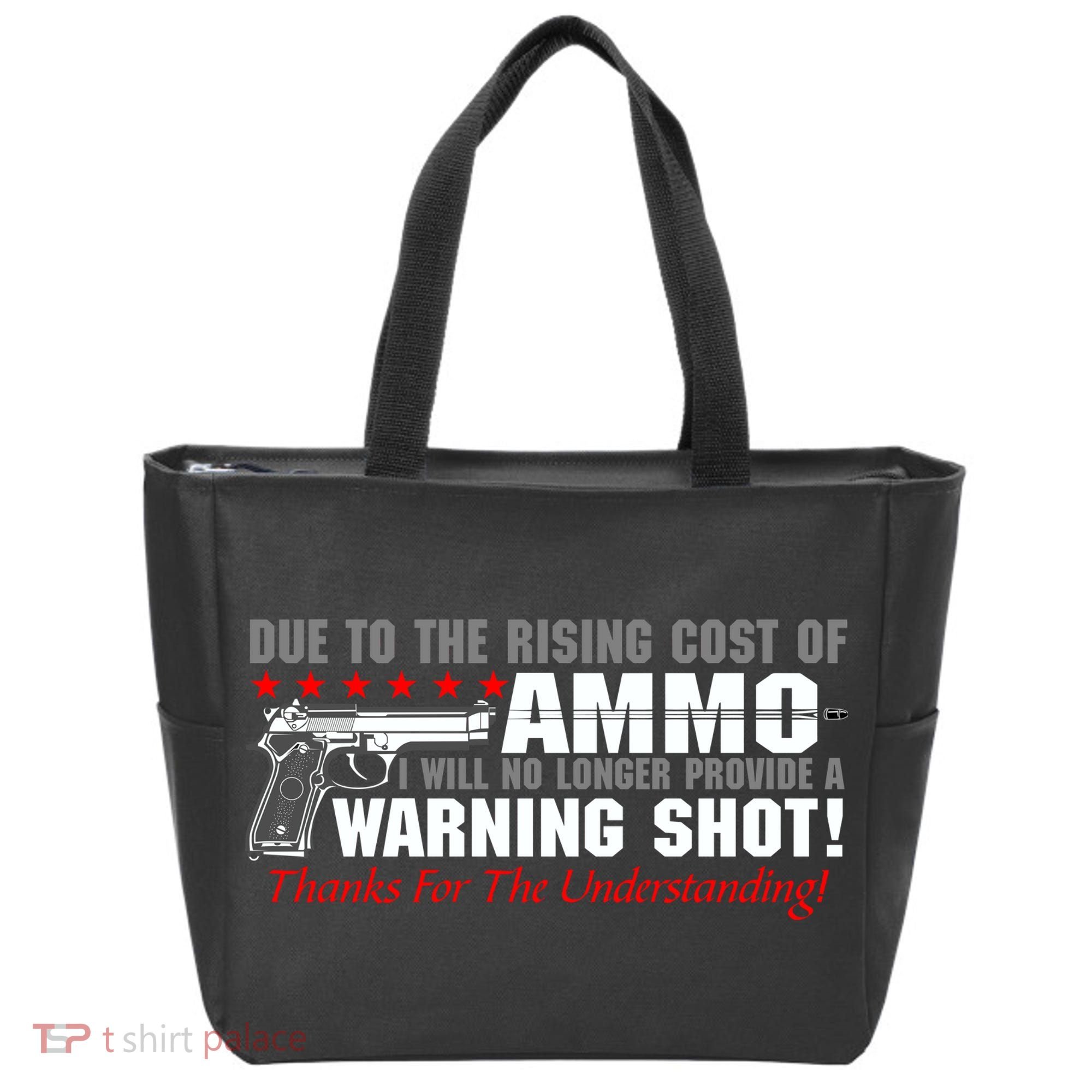Due To Rising Cost Ammunition No Provide Warning Shot Tote Bag