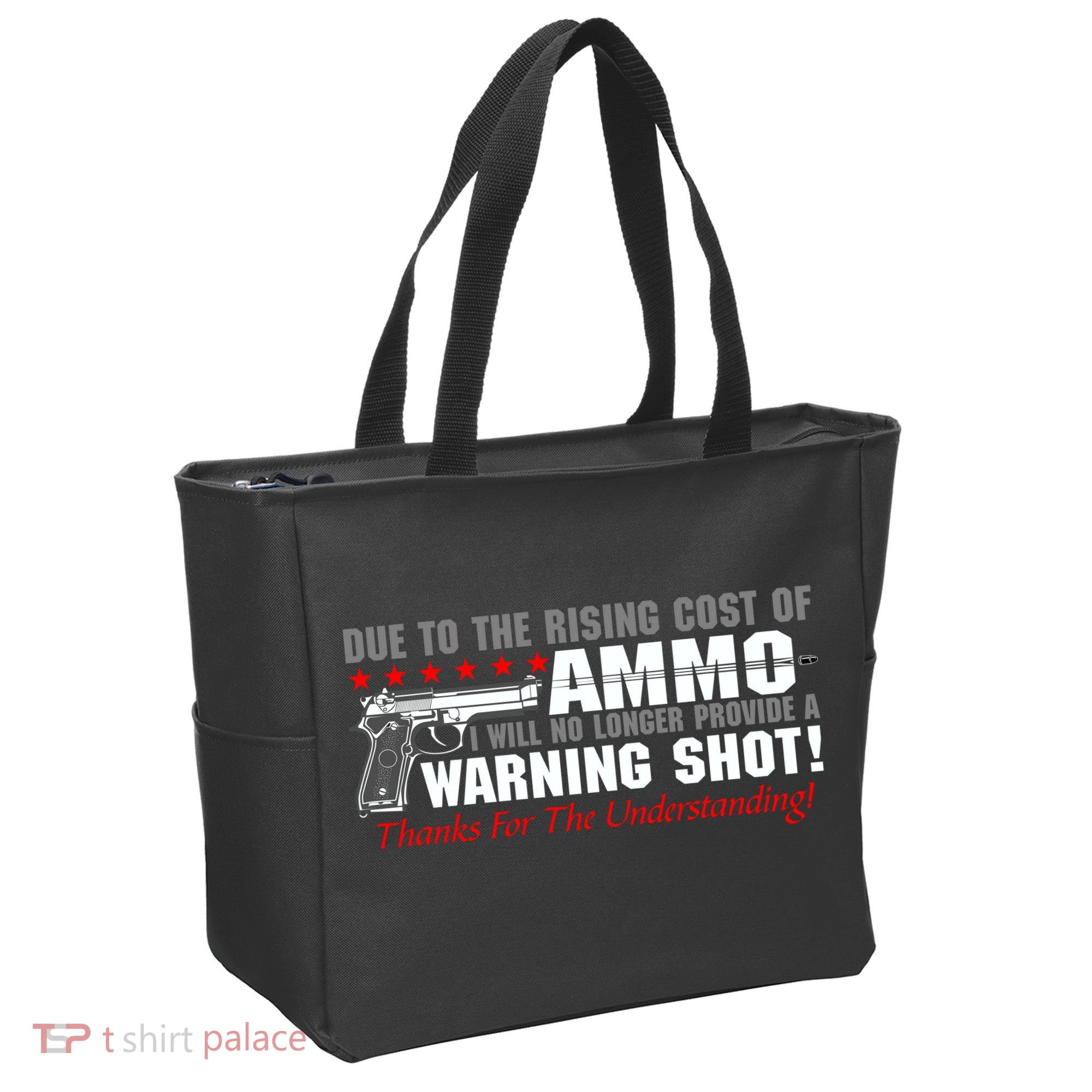 Due To Rising Cost Ammunition No Provide Warning Shot Tote Bag